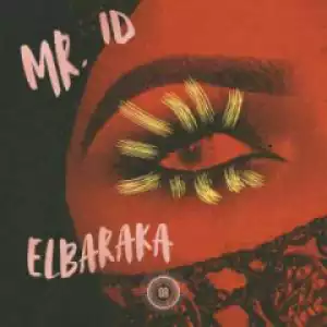 Mr. ID - El Baraka (Main Mix)